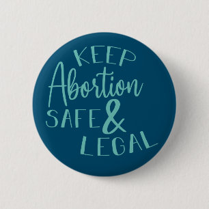 Keep Abortion Safe & Legal Pro-Choice Teal 6 Cm Round Badge