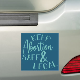 Keep Abortion Safe & Legal Pro-Choice Teal Car Magnet