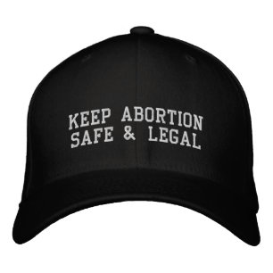 Keep abortion safe & legal white black custom text embroidered hat