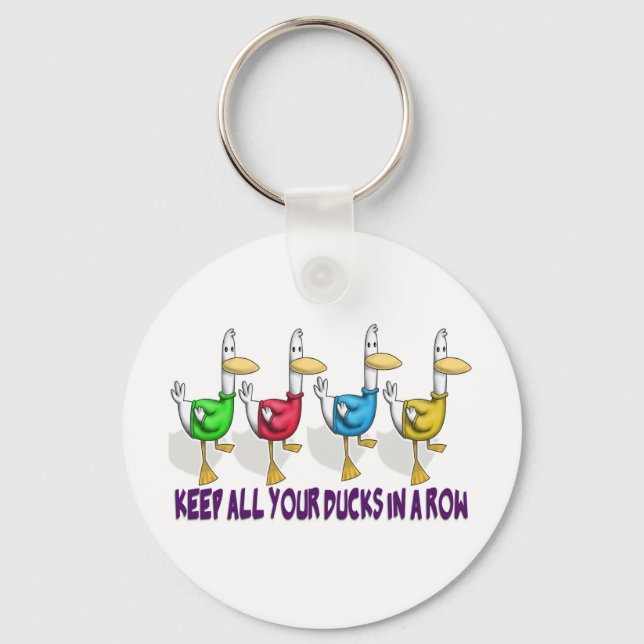 keep all your ducks in a row key ring (Front)