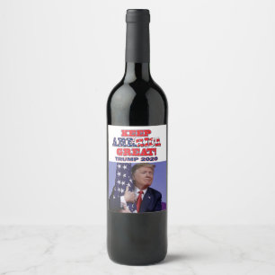 Keep America Great Trump 2020 Wine Label