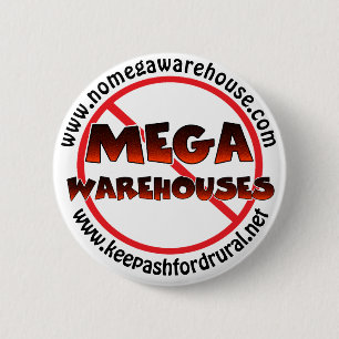 Keep Ashford Rural Say No to Mega Warehouses 6 Cm Round Badge