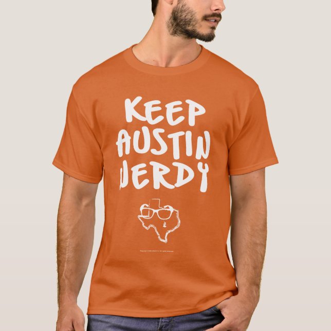 Keep Austin Nerdy - White Text T-Shirt (Front)