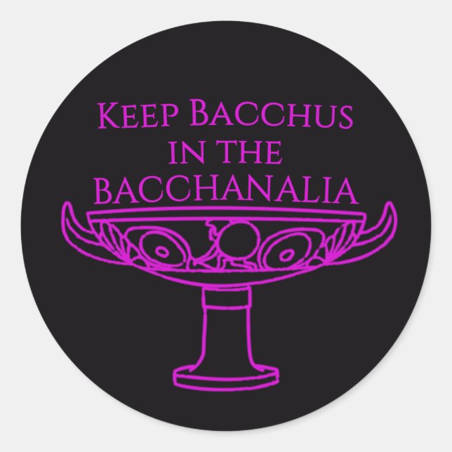 Keep Bacchus in the Bacchanalia vessel stickers  (Front)