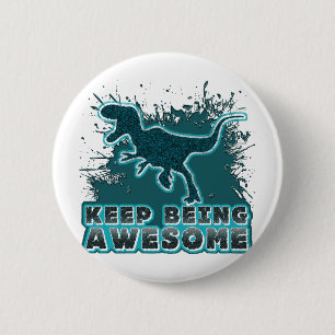 Keep Being Awesome 6 Cm Round Badge