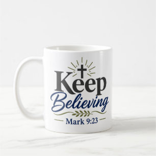 Keep Believing Daily Faith Devotional Coffee Mug
