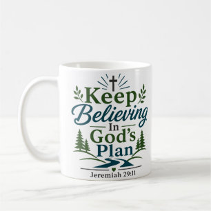 Keep Believing In God's Plan Scriptural Devotional Coffee Mug