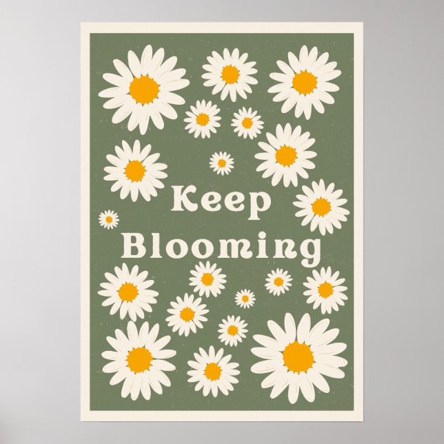 Keep blooming. Inspiration Poster (Front)