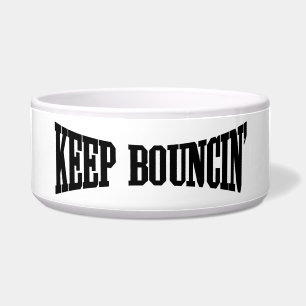 Keep Bouncin'