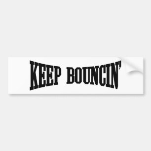 Keep Bouncin' Bumper Sticker