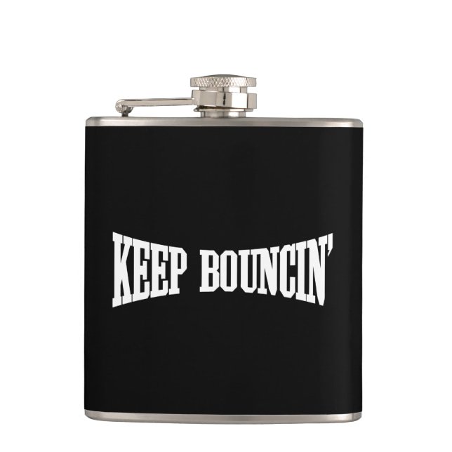 Keep Bouncin' Hip Flask (Front)