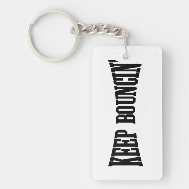 Keep Bouncin' Key Ring (Front)