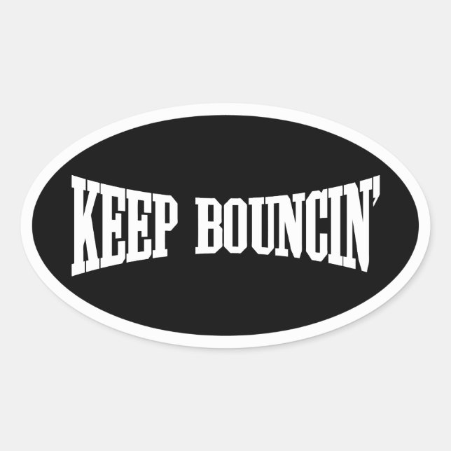 Keep Bouncin' Oval Sticker (Front)