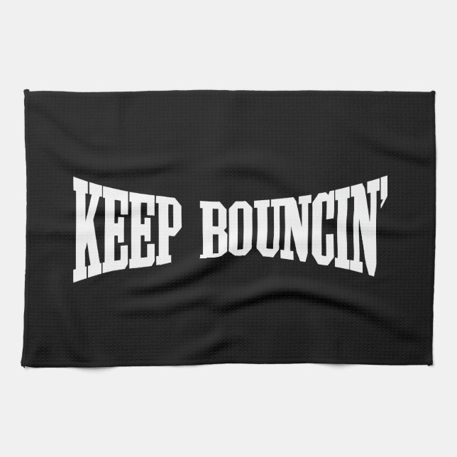 Keep Bouncin' Tea Towel (Horizontal)