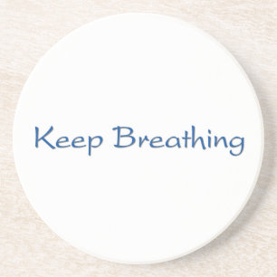 Keep Breathing Coaster