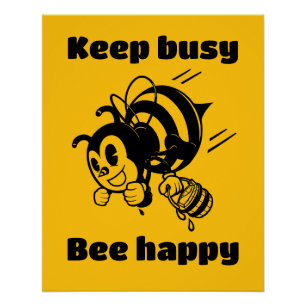 Keep Busy Be Happy Busy Bee Motivational Cartoon Poster