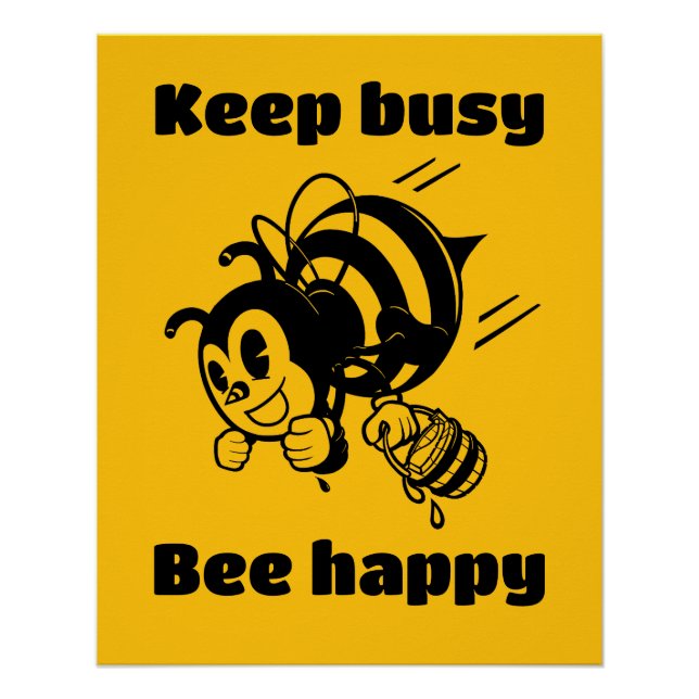 Keep Busy Be Happy Busy Bee Motivational Cartoon Poster (Front)