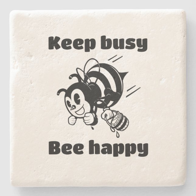 Keep Busy Be Happy Busy Bee Motivational Cartoon Stone Coaster (Front)