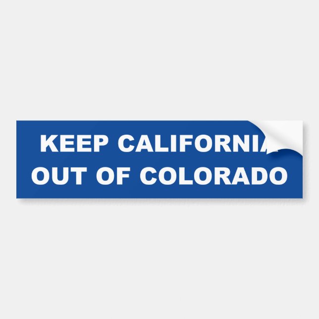 Keep California Out Of Colorado Bumper Sticker (Front)
