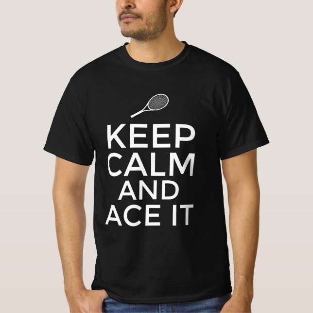 Keep calm and ace it T-Shirt (Front)