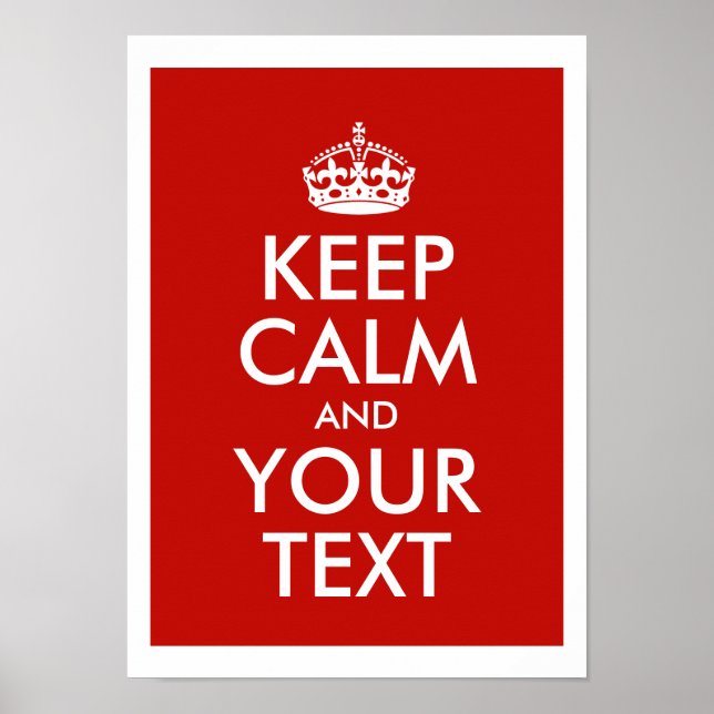 Keep Calm And Add Your Own Personalized Text Poster (Front)