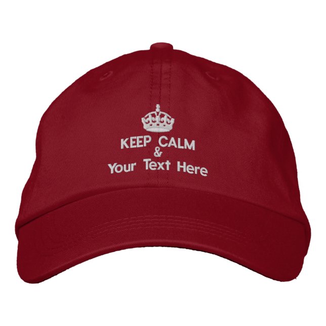 Keep Calm and add your own text Embroidered Hat (Front)