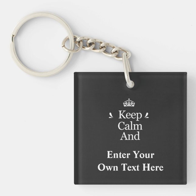 Keep Calm and Add Your Text Personalise  Keychain (Front)