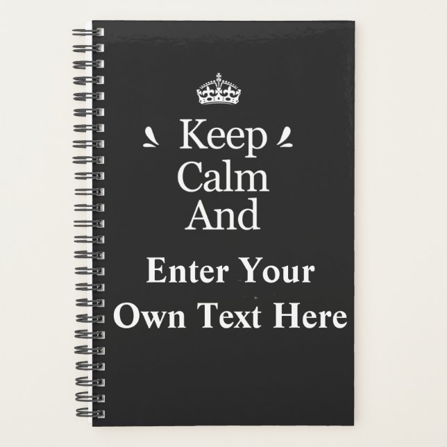 Keep Calm and Add Your Text Personalise  Planner (Front)