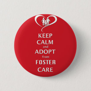 Keep Calm and Adopt from Foster Care 6 Cm Round Badge