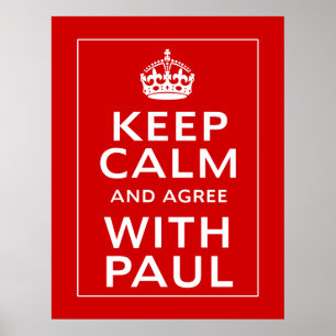 Keep Calm And Agree With Paul Poster