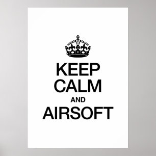 KEEP CALM AND AIRSOFT POSTER
