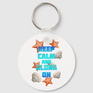 Keep Calm And Aloha On Key Ring