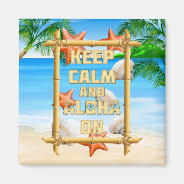 Keep Calm And Aloha On Magnet (Front)