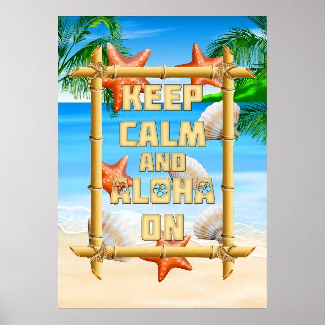 Keep Calm And Aloha On Poster (Front)