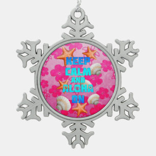 Keep Calm And Aloha On Snowflake Pewter Christmas Ornament