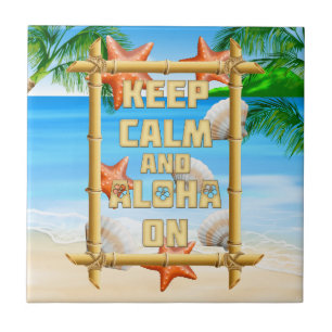 Keep Calm And Aloha On Tile