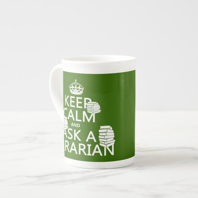 Keep Calm and Ask A Librarian (any colour) Bone China Mug (Front Left)