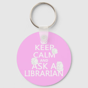 Keep Calm and Ask A Librarian Key Ring
