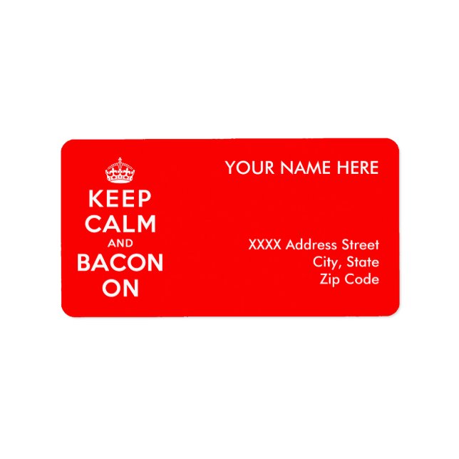 Keep Calm and Bacon On Label (Front)
