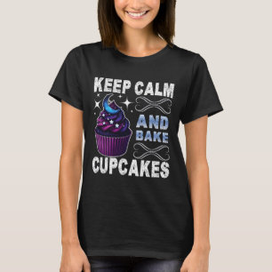 keep calm and bake cupcakes T-Shirt