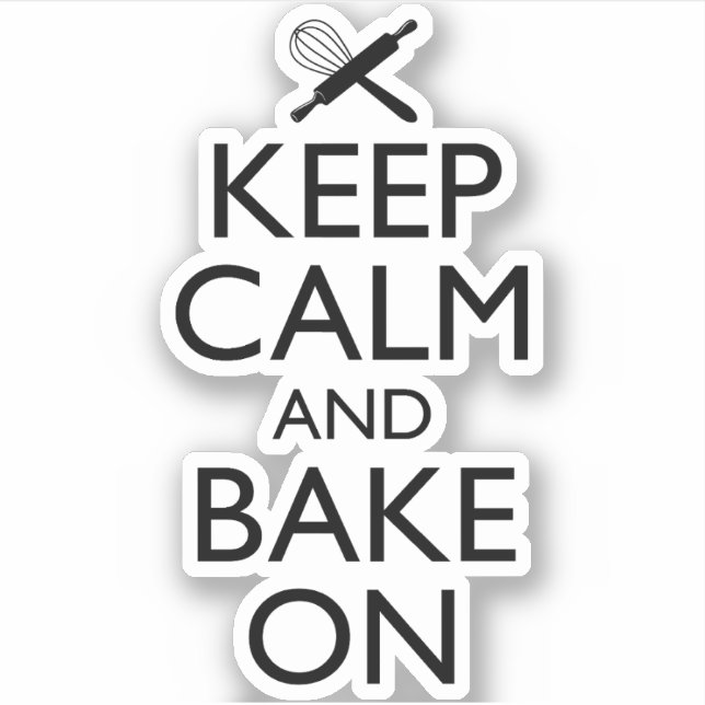 Keep Calm And Bake On (Front)