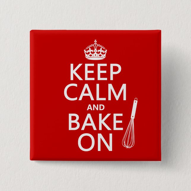 Keep Calm and Bake On 15 Cm Square Badge (Front)