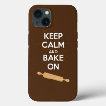 Keep Calm and Bake On Phone Case