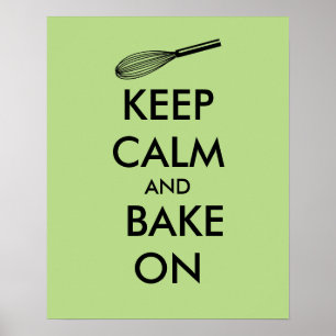 Keep Calm and Bake On Poster Custom Colour