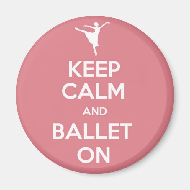 Keep calm and ballet on magnet (Front)