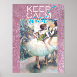Keep Calm and Ballet On Unique Gift Poster