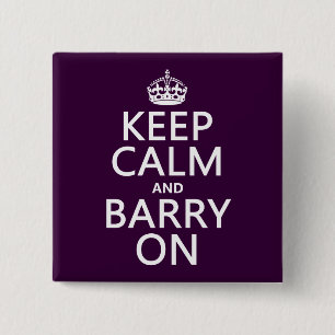 Keep Calm and Barry On (any colour) 15 Cm Square Badge