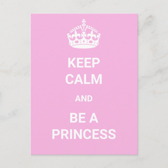 Keep Calm and Be a Princess Postcard (Front)