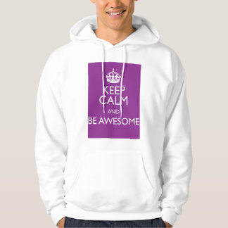 KEEP CALM AND BE AWESOME HOODIE