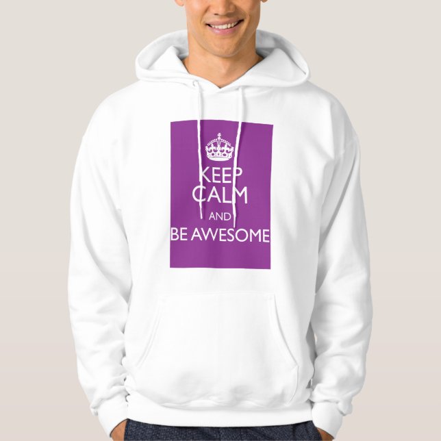 KEEP CALM AND BE AWESOME HOODIE (Front)